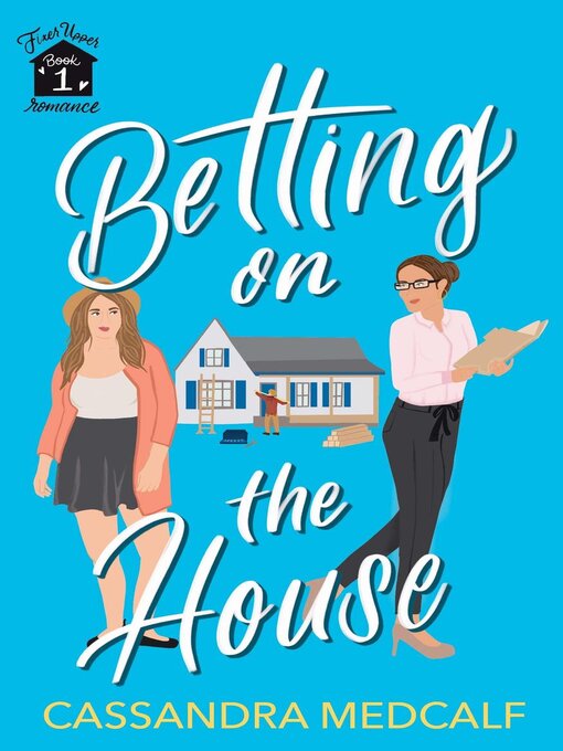 Title details for Betting on the House by Cassandra Medcalf - Available